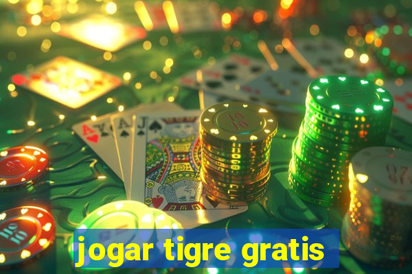 jogar tigre gratis